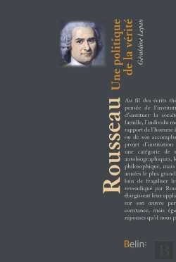 Bertrand.pt - Rousseau ; Une Politique De La Vérité