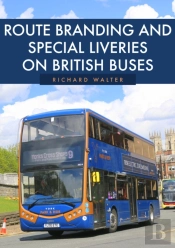 Route Branding And Special Liveries On British Buses
