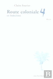 Route Coloniale 4 En Indochine