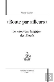 Route Par Ailleurs ; Le Nouveau Langage Des Essais