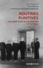 Routines Punitives : Les Sanctions Du Quotidien ; Xixe-Xxe Siècle