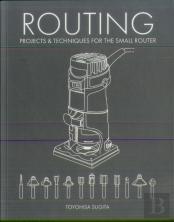 Routing - Projects & Techniques For The Small Router
