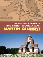 Routledge Atlas Of The First World War