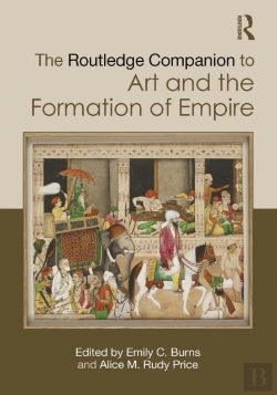 Bertrand.pt - Routledge Companion To Art And The Formation Of Empire