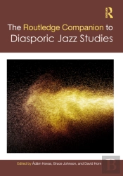Routledge Companion To Diasporic Jazz Studies