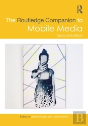 Routledge Companion To Mobile Media