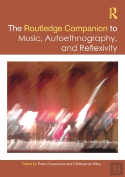Bertrand.pt - Routledge Companion To Music, Autoethnography, And Reflexivity