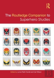 Routledge Companion To Superhero Studies