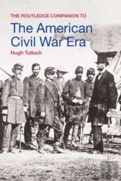 Routledge Companion To The American Civil War Era