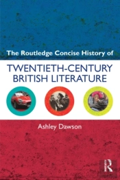Routledge Concise History Of Twentieth-Century British Literature