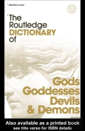 Routledge Dictionary Of Gods And Goddesses, Devils And Demons