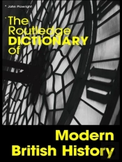 Routledge Dictionary Of Modern British History