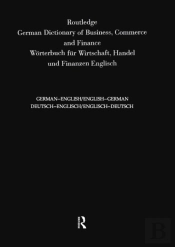 Routledge German Dictionary Of Business, Commerce And Finance Worterbuch Fur Wirtschaft, Handel Und Finanzen