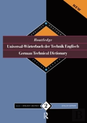 Routledge German Technical Dictionary Universal-Worterbuch Der Technik Englisch