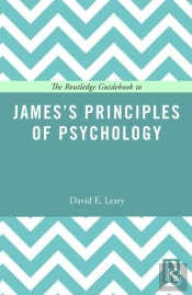 Routledge Guidebook To James'S Principles Of Psychology