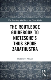 Routledge Guidebook To Nietzsche'S Thus Spoke Zarathustra