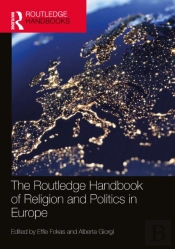 Routledge Handbook Of Religion And Politics In Europe