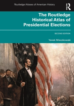 Bertrand.pt - Routledge Historical Atlas Of Presidential Elections