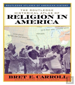Bertrand.pt - Routledge Historical Atlas Of Religion In America