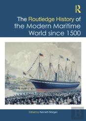 Routledge History Of The Modern Maritime World Since 1500