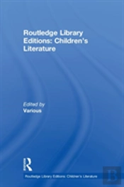 Routledge Library Editions: Children'S Literature