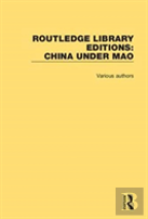 Routledge Library Editions: China Under Mao