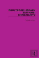 Routledge Library Editions: Christianity