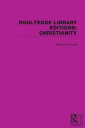 Routledge Library Editions: Christianity