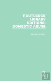 Routledge Library Editions: Domestic Abuse
