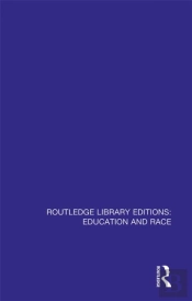 Routledge Library Editions: Education And Race