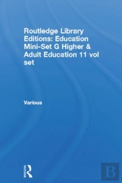 Routledge Library Editions: Education Mini-Set G Higher & Adult Education 11 Vol Set