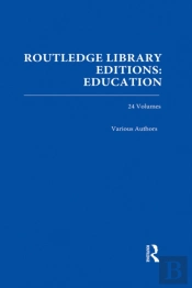 Routledge Library Editions: Education Mini-Set H History Of Education 24 Vol Set