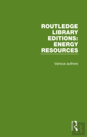 Routledge Library Editions: Energy Resources