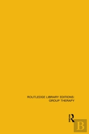 Routledge Library Editions: Group Therapy
