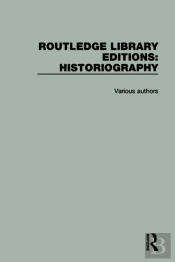 Routledge Library Editions: Historiography