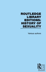 Routledge Library Editions: History Of Sexuality