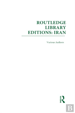 Bertrand.pt - Routledge Library Editions: Iran Mini-Set D: Politics & Sociology 13 Vol Set