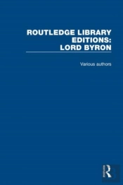 Routledge Library Editions: Lord Byron