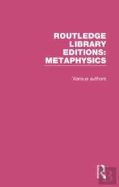 Routledge Library Editions: Metaphysics