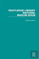 Routledge Library Editions: Muslim Spain