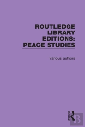 Routledge Library Editions: Peace Studies