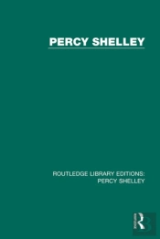 Routledge Library Editions: Percy Shelley
