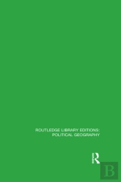 Routledge Library Editions: Political Geography