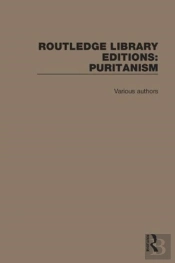 Routledge Library Editions: Puritanism
