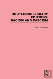 Routledge Library Editions: Racism And Fascism