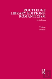 Routledge Library Editions: Romanticism