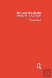Routledge Library Editions: Taxation