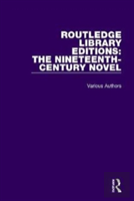 Routledge Library Editions: The Nineteenth-Century Novel