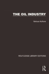 Routledge Library Editions: The Oil Industry