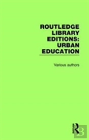 Routledge Library Editions: Urban Education